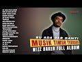 Wizz baker  su ada par ganti full album 2024