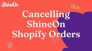 How to cancel your ShineOn Shopify orders.