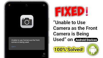 Unable to Use Camera as the Front Camera is Being Used | Problem Solve (Fix)