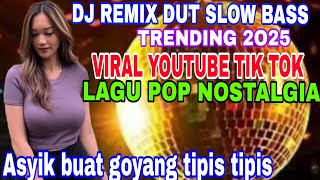 DJ REMIX TRENDING 2O25 POP NOSTALGIA MEMORIAL SONG SELECTED ALBUM THAT IS VIRAL ON YOUTUBE TIK TOK