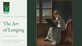 The Art of Longing | Da Vinci Classics Listening Collection