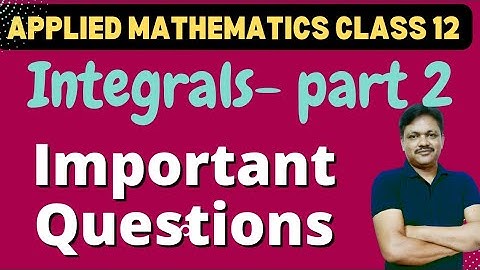 integrals important questions part 2 | Applied maths class 12 | Gaur Classes
