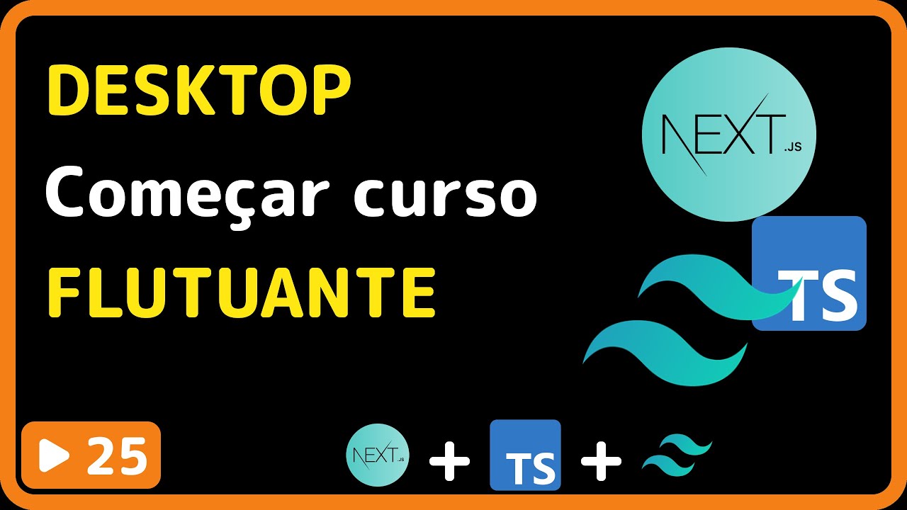 NextJS, TailwindCSS e Typescript: #25 - Começar curso flutuante no desktop