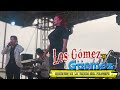 LOS GOMEZ DE GÜEMEZ - CUMBIA BARULERA (EN VIVO) EN LINARES NL   15/MARZO/2023