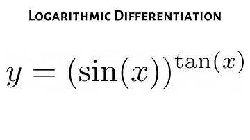 How to Use Logarithmic Differentation to Find dy/dx given y = (sin(x))^(tan(x))