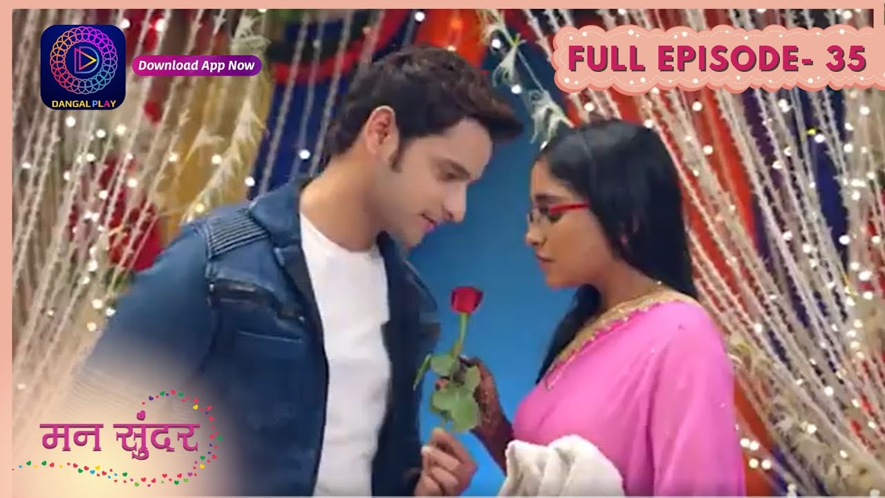 Mann Sundar | Full Episode 35 | New Serial Dangal Play 