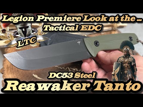 Legion Premiere Look at the Reawaker Tanto Tactical EDC in DC53 Steel