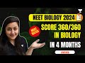 Score 360/360 in Biology for NEET 2024 in 4 Months | Ambika