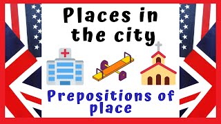👉 PLACES IN THE CITY and the prepositions of place..✍