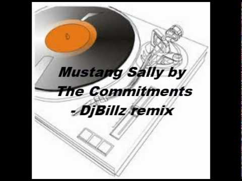 Mustang Sally by The commitments   DjBillz remix