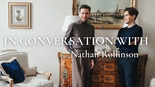 IN CONVERSATION WITH NATHAN ROLLINSON  A SPECIAL FRIEND WITH AN AMAZING STORY