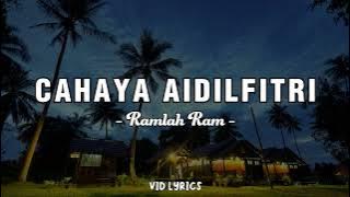 Cahaya Aidilfitri - Ramlah Ram (Video Lirik)