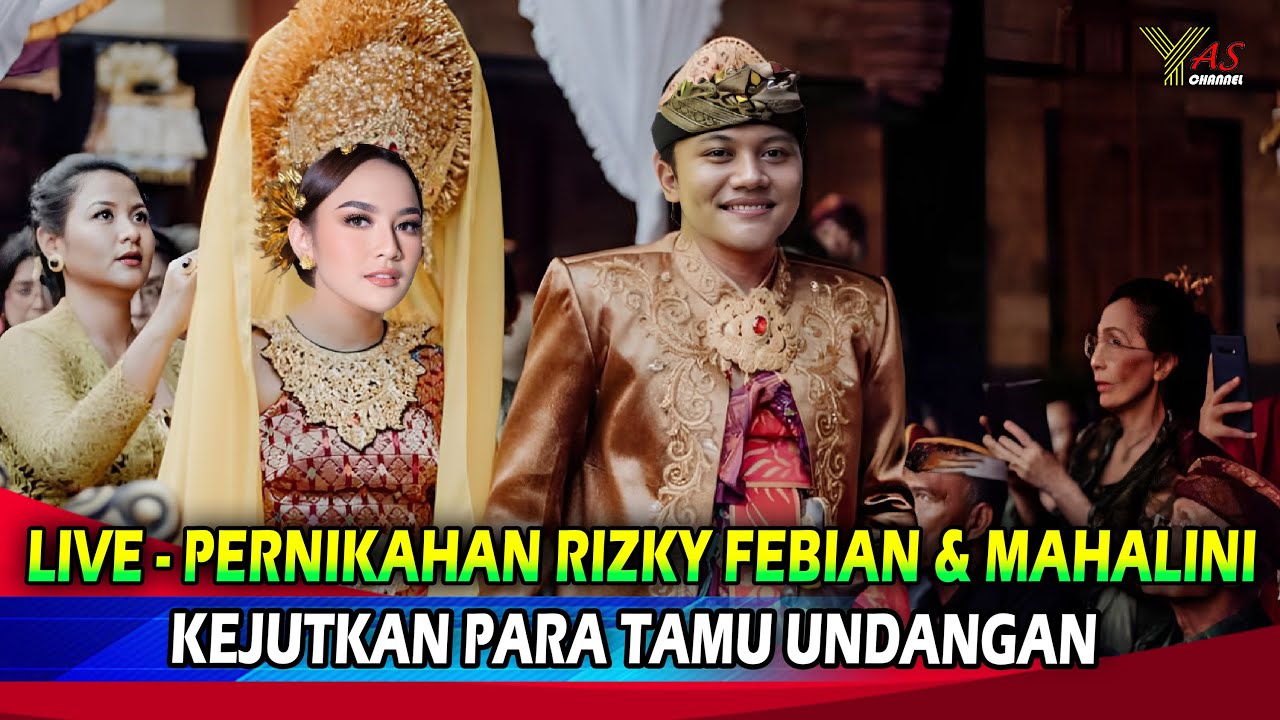 Live Pernikahan Rizky Febian & Mahalini  Di Bali Bikin Surprise Para Tamu
