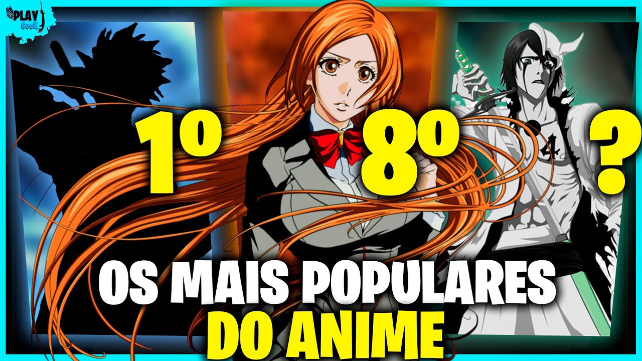 OS PERSONAGENS MAIS POPULARES DO ANIME BLEACH 