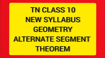 TN Samacheer 10 Maths New Syllabus Alternate Segment Theorem