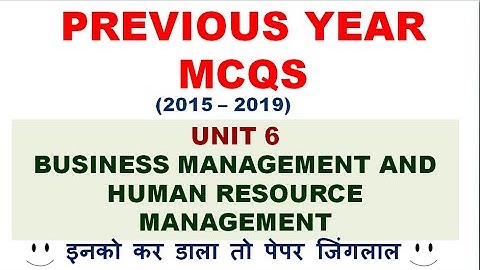 P.Y MCQS | UNIT 6 | BUSINESS MANAGEMENT AND HUMAN RESOURCE MANAGEMENT | WITH EXPLANATION