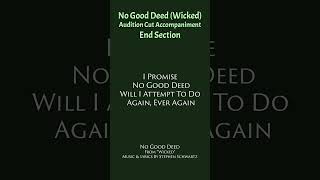 Audition Cut - NO GOOD DEED (Wicked) - Piano Accompaniment - Karaoke