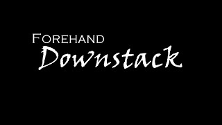 Forehand Downstack - Dice Stacking