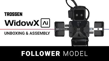WidowX AI | Follower Model Unboxing & Assembly