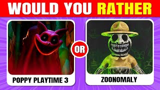 Would You Rather...... Poppy PLaytime 3 Or Zoonomaly| Catnap or Zookeeper