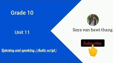Grade 10 11D listening and speaking (audio script)