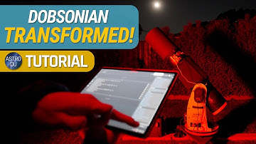 Tutorial: Transform your Dobsonian into a Visual + EAA Powerhouse