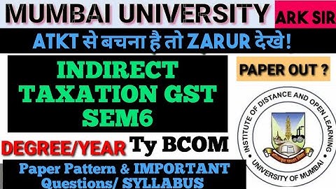 INDIRECT TAXATION GST |Atkt 2025 |Tybcom sem6| Imp questions|  Solution Mumbai University|ARk sir