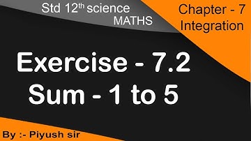 std 12th sci. Maths |Ch-7 integration (સંકલન)| Ex.- 7.2 Q - 1 to 5|In Gujarati medium