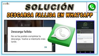 ¿Cómo solucionar el problema de descarga fallida en WhatsApp