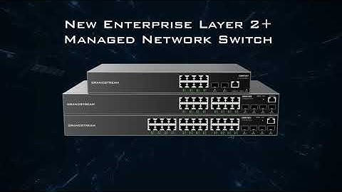 Brand New Grandstream GWN Switches Now In Stock! | MiRO Distribution