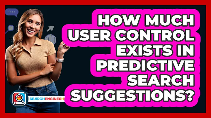 How Much User Control Exists In Predictive Search Suggestions? - SearchEnginesHub.com