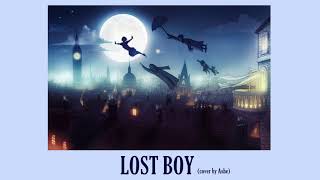 Video thumbnail of "[Ruth B] Lost Boy 【Ashe】"