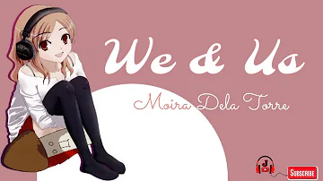 We & Us - Moira Dela Torre (Lyrics)