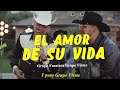 Grupo Frontera, Grupo Firme - EL AMOR DE SU VIDA (Letra)