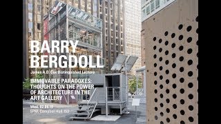BARRY BERGDOLL  Immovable Paradoxes: Thoughts on the Power of Architecture in the Art Gallery screenshot 2