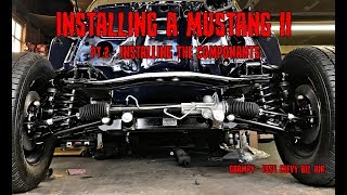 INSTALLING A MUSTANG II KIT!!  pt. 2 - Installing the COMPONENTS