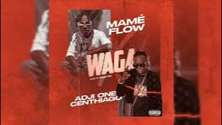 MAMÉ_FLOW_BAGDAD Feat. ADJI_ONE_CENTHIAGO_-_WAGA_By STUDIO PRO (Audio  2023)