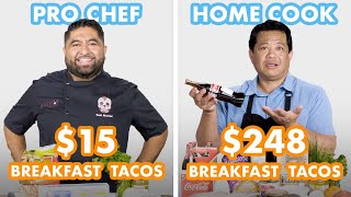 $248 vs $15 Breakfast Tacos: Pro Chef \& Home Cook Swap Ingredients | Epicurious