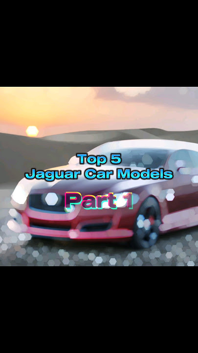 Top 5 Jaguar Car Models Part 1 😎. #top10 #facts