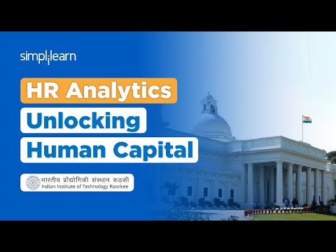 HR Analytics: Unlocking Human Capital Program | Next Cohort Starting Soon! | Simplilearn