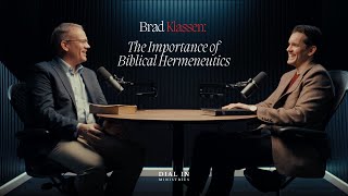 Brad Klassen  The Importance of Biblical Hermeneutics