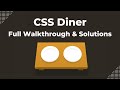 CSS Diner - Full Game Walkthrough &amp; Solutions Explained