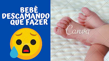 Porque a pele do bebê descama?