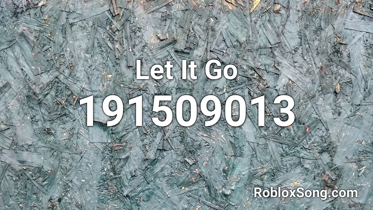 Let It Go Roblox Id Roblox Music Code Youtube - go go roblox id