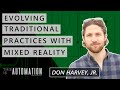 Evolving Traditional Practice with Mixed Reality (Don Harvey, Jr., Harvin AR)