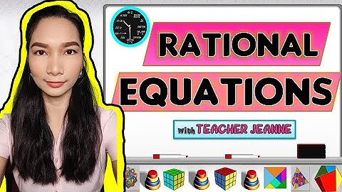 SOLVING RATIONAL EQUATIONS|| MATHEMATICS 8 || Teacher Jeanne