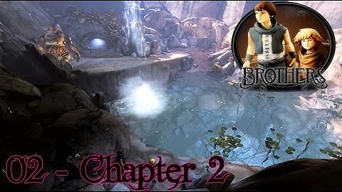02- BROTHERS: A Tale Of Two Sons - Chapter 2