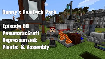 Real Tech #080 - PneumaticCraft Repressurized: Plastic & Assembly