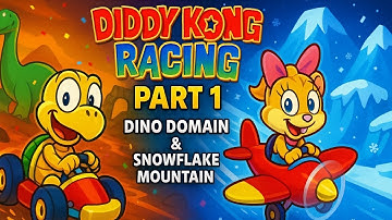 Diddy Kong Racing Part 1 – Dino Domain & Snowflake Mountain