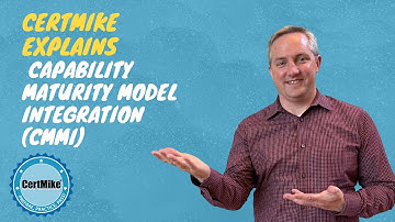 CertMike Explains Capability Maturity Model Integration (CMMI)